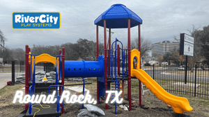 Commercial Playground Installed in Round Rock, TX by River City Play Systems